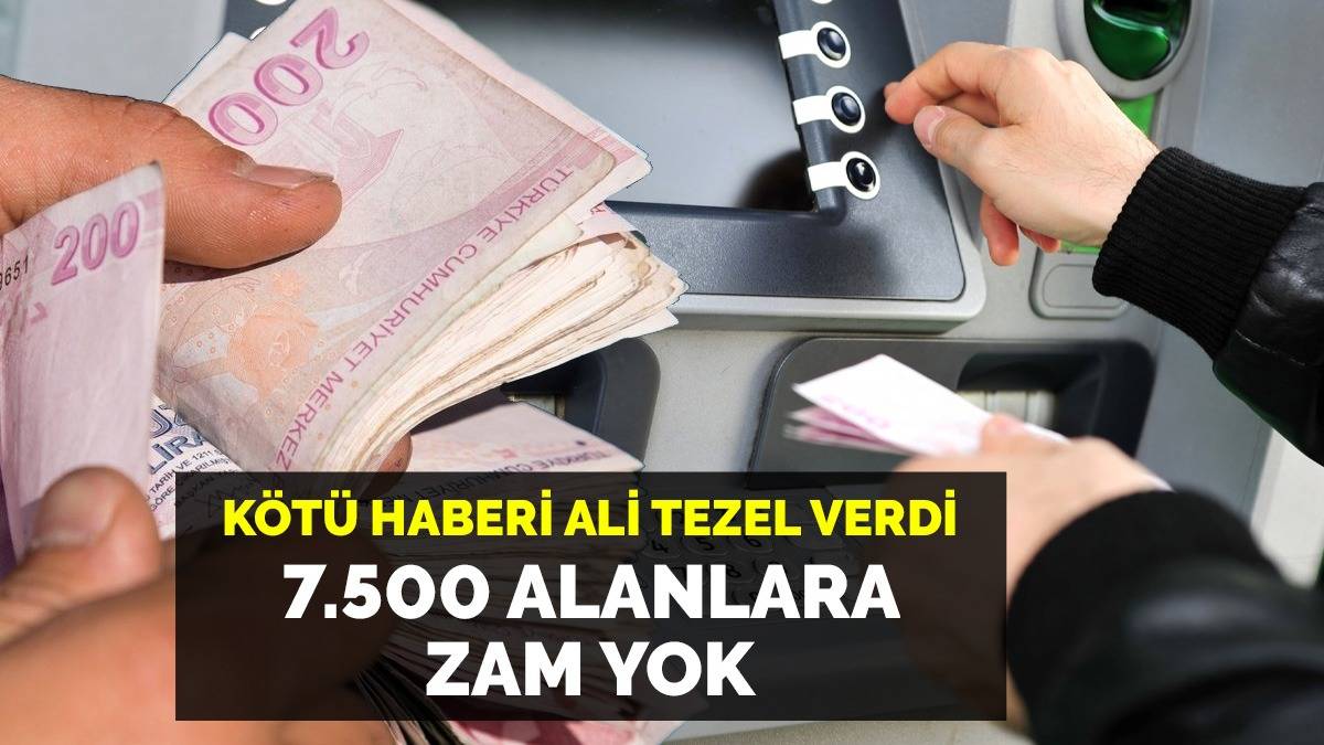 O yasa değiştirilmezse 7 500 TL maaş alanlara zam yok Kötü haberi ünlü