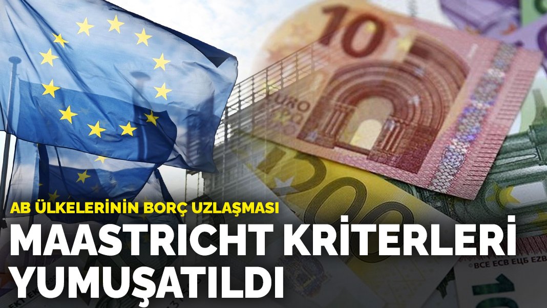 AB ülkelerinin borç uzlaşması Maastricht kriterleri yumuşatıldı