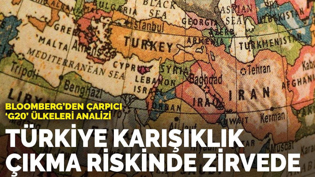 Bloombergden çarpıcı G20 ülkeleri analizi Türkiye karışıklık çıkma