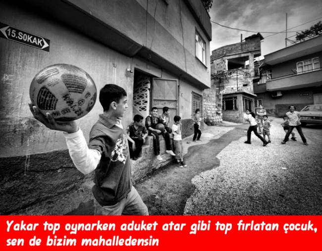 Mahallede büyüyenler... 17