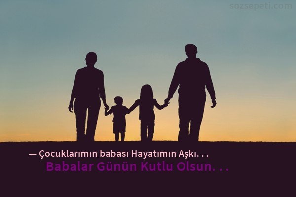 En güzel ve anlamlı resimli 2019 Babalar Günü mesajları 22