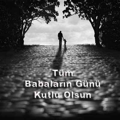 En güzel ve anlamlı resimli 2019 Babalar Günü mesajları 34