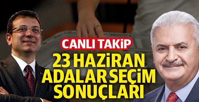 Adalar 23 Haziran seçim sonuçları: Binali Yıldırım oy oranı | 23 Haziran İstanbul seçimleri