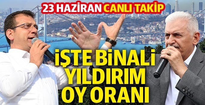 Son dakika Binali Yıldırım oy oranı ne? 23 Haziran seçim sonuçları canlı: İşte oy farkı