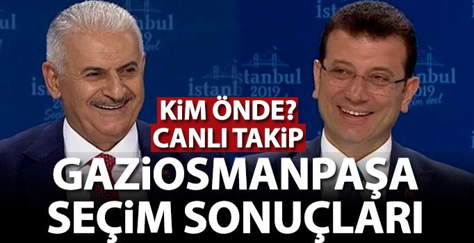 Gaziosmanpaşa 23 Haziran seçim sonuçları: İmamoğlu Yıldırım oy oranı | 23 Haziran İstanbul seçimleri