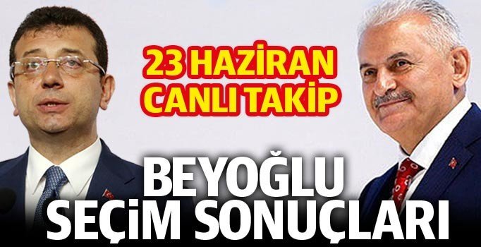 23 Haziran Beyoğlu Seçim Sonuçları son durum | İşte Yıldırım İmamoğlu oy oranı