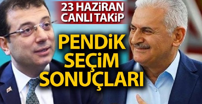 Son dakika! Pendik seçim sonuçları 23 Haziran İstanbul seçimleri Yıldırım İmamoğlu Pendik oy oranı