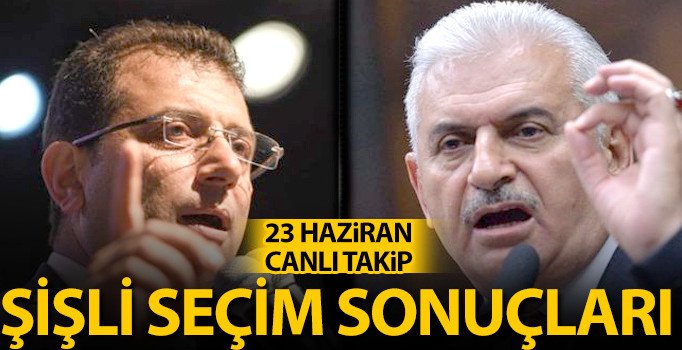 Şişli 23 Haziran İstanbul seçim sonuçları | Yıldırım İmamoğlu Şişli oy oranı | 2019 İBB seçimleri
