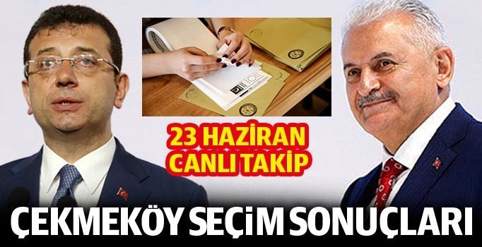 Çekmeköy 23 Haziran İBB seçim sonuçları: Yıldırım İmamoğlu kaç oy aldı?