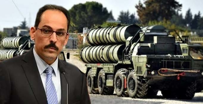 İbrahim Kalın: S-400'ler aktif bir şekilde kullanılacak