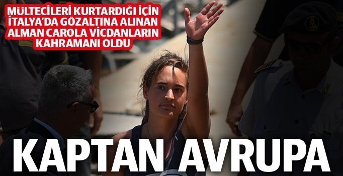 Vicdan dersi veren kaptan, Avrupa'nın yeni kahramanı