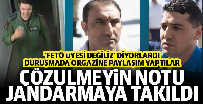 FETÖ'cü pilotların "motivasyon notu" jandarmaya takıldı