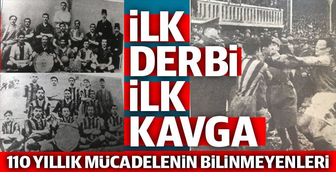 110 yıllık Galatasaray Fenerbahçe derbisinin ilk kavgası