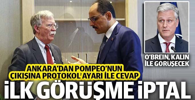 Son dakika! O’Brein ile Çavuşoğlu'nun görüşmesi iptal edildi