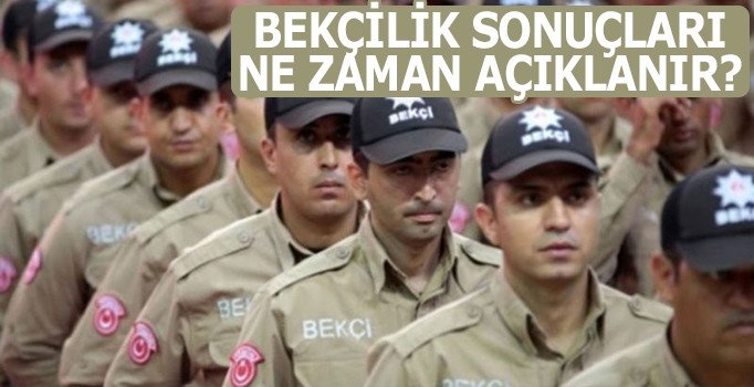 Bekçilik ne zaman açıklanır? EGM bekçilik sonuçlarını açıklayacak!