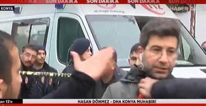 Konya'da DHA muhabiri Hasan Dönmez'e canlı yayın sırasında çirkin saldırı