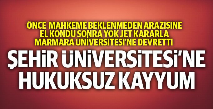 YÖK, Şehir Üniversitesi'ni Marmara Üniversitesi'ne devretti