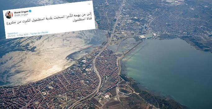 İBB'den Arapça Kanal İstanbul paylaşımı