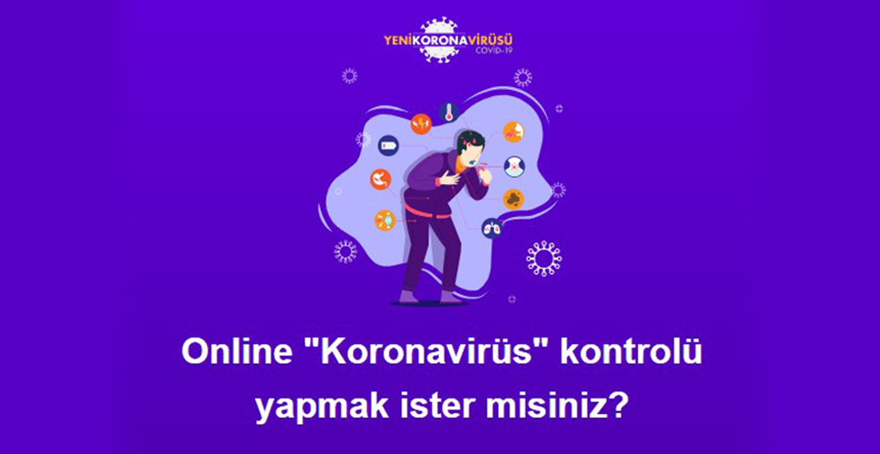 Sağlık Bakanlığı'nın online corona virüsü (koronavirüs) testi hizmete girdi