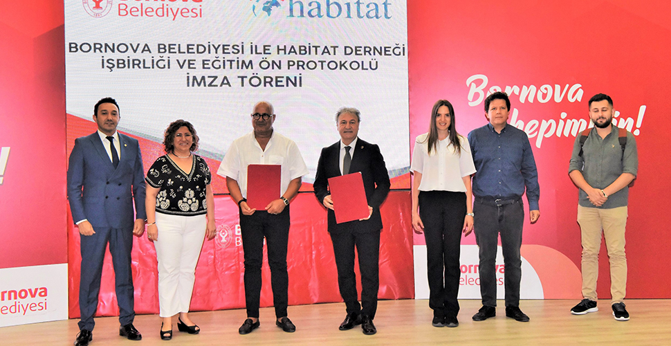 Bornova Belediyesi ve Habitat Derneği arasında ön protokol imzalandı