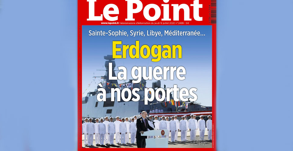 Fransız dergisinden Türkiye'yi hedef alan kapak: Savaş kapımızda