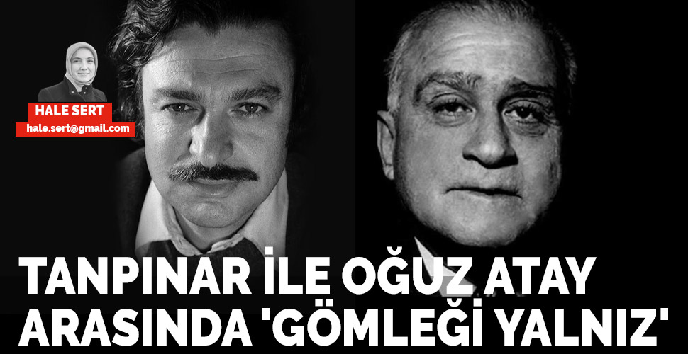 Tanpınar ile Oğuz Atay arasında 'Gömleği Yalnız'
