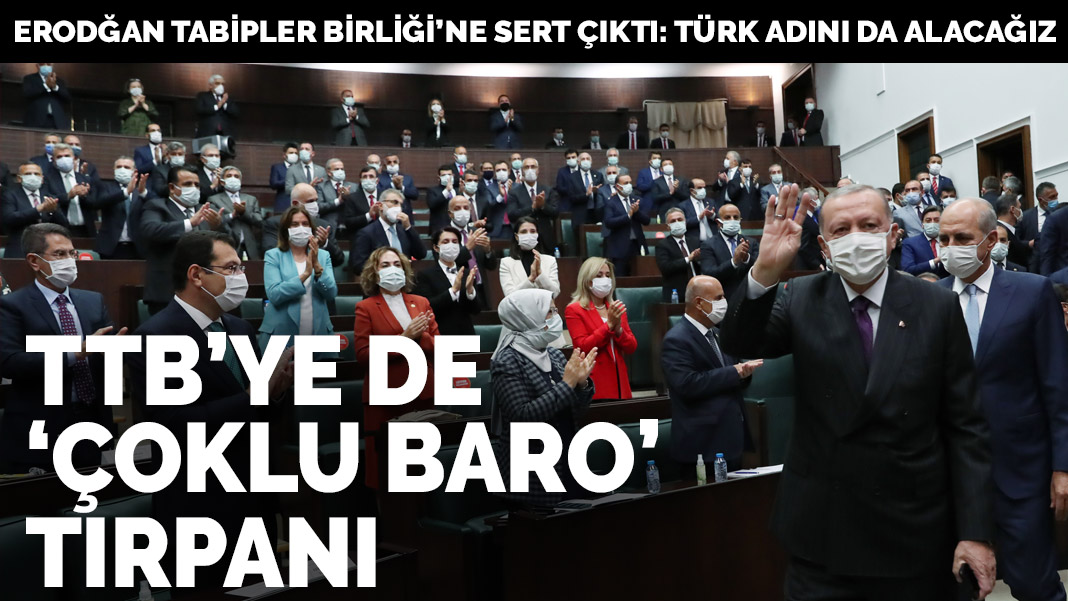 Erdoğan açıkladı: TTB'ye de 'çoklu baro' düzenlemesi geliyor