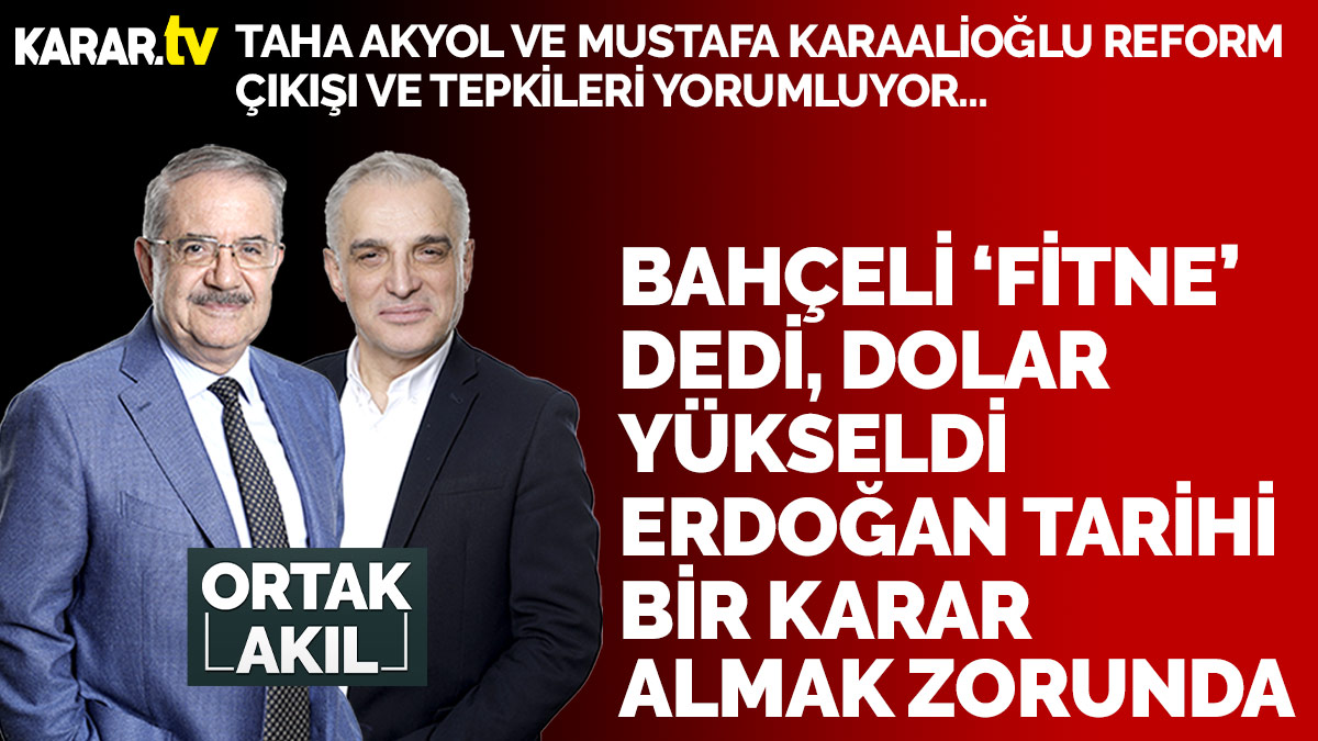 Reform dediler ama Bahçeli konuşunca dolar yükseliyor