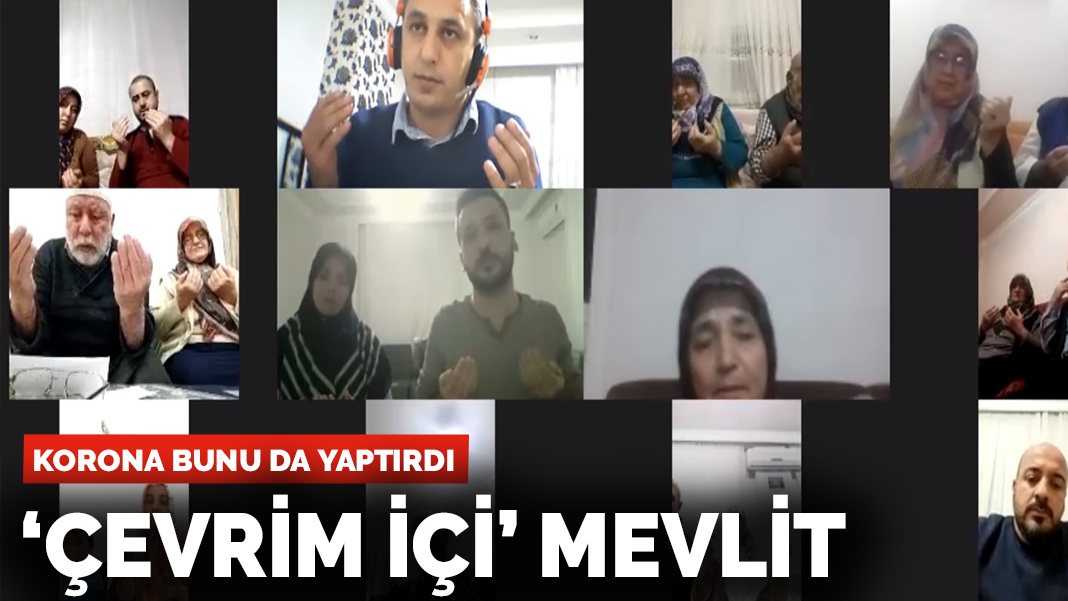 Korona bunu da yaptırdı: Çevrimiçi mevlit!