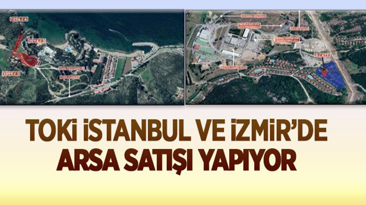 TOKİ, İzmir ve İstanbul'da arsa satışı yapacak