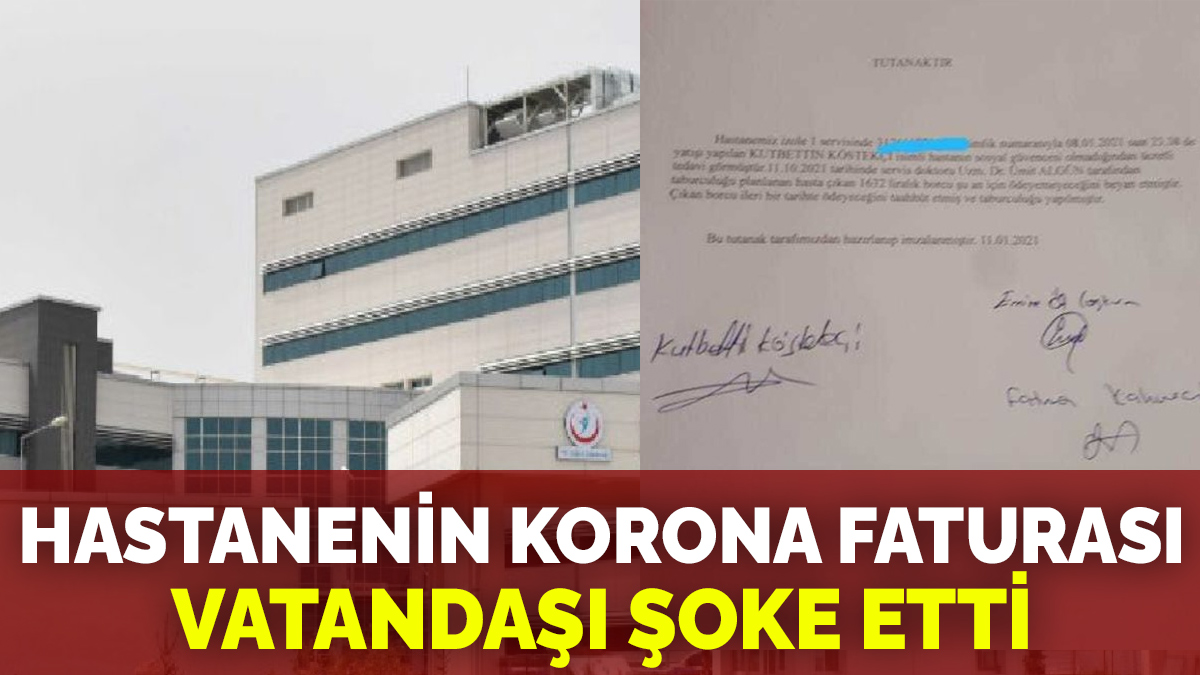 Hastanenin korona faturası vatandaşı şoke etti