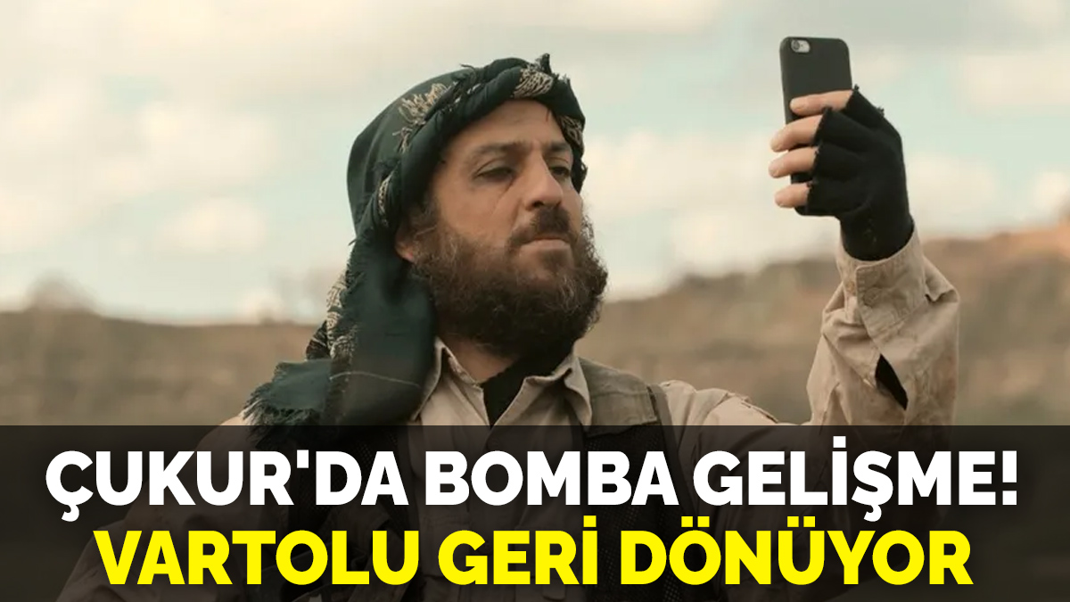 Çukur'da bomba gelişme! Vartolu geri dönüyor