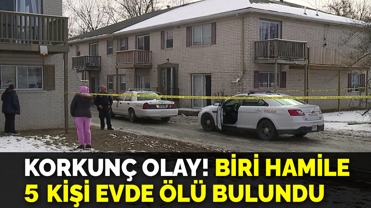 Korkunç olay: Biri hamile 5 kişi evde ölü bulundu