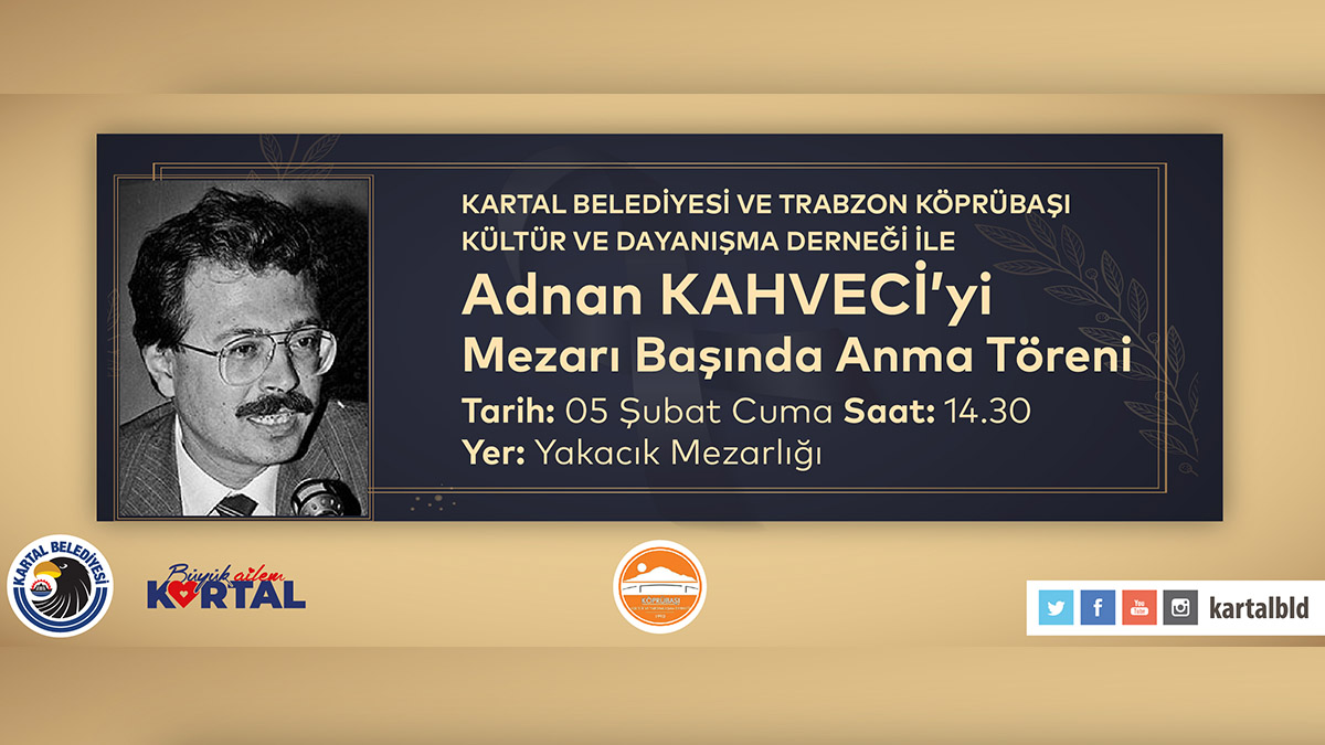 Adnan Kahveci, vefatının 28. yılında Kartal’daki mezarı başında anılacak