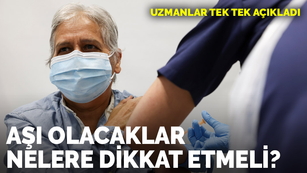 Koronavirüs aşısı olacaklar nelere dikkat etmeli?