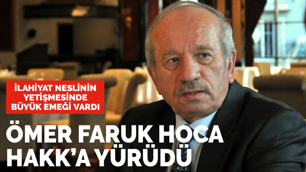 Prof. Dr. Ömer Faruk Harman vefat etti