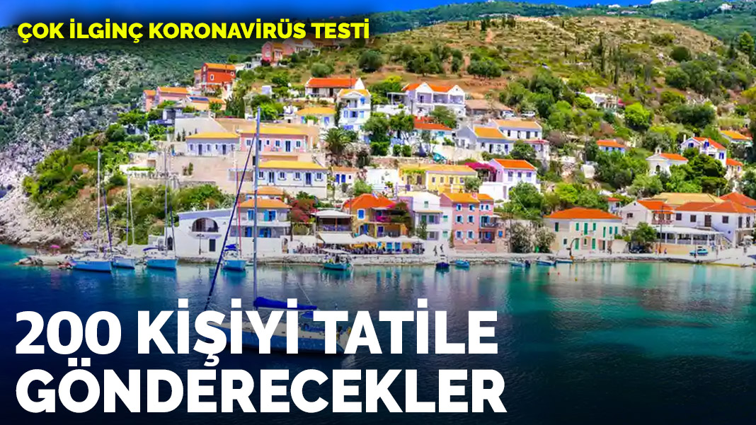 200 kişiyi koronavirüs testi için tatile gönderecekler