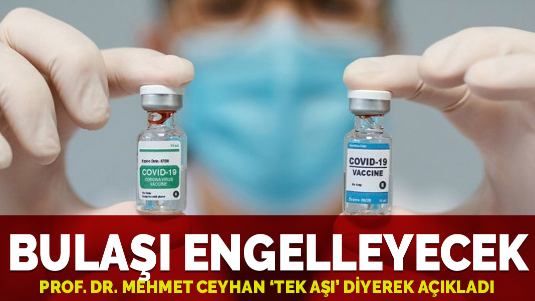 İşte bulaşı engelleyecek tek aşı! Prof. Dr. Mehmet Ceyhan açıkladı