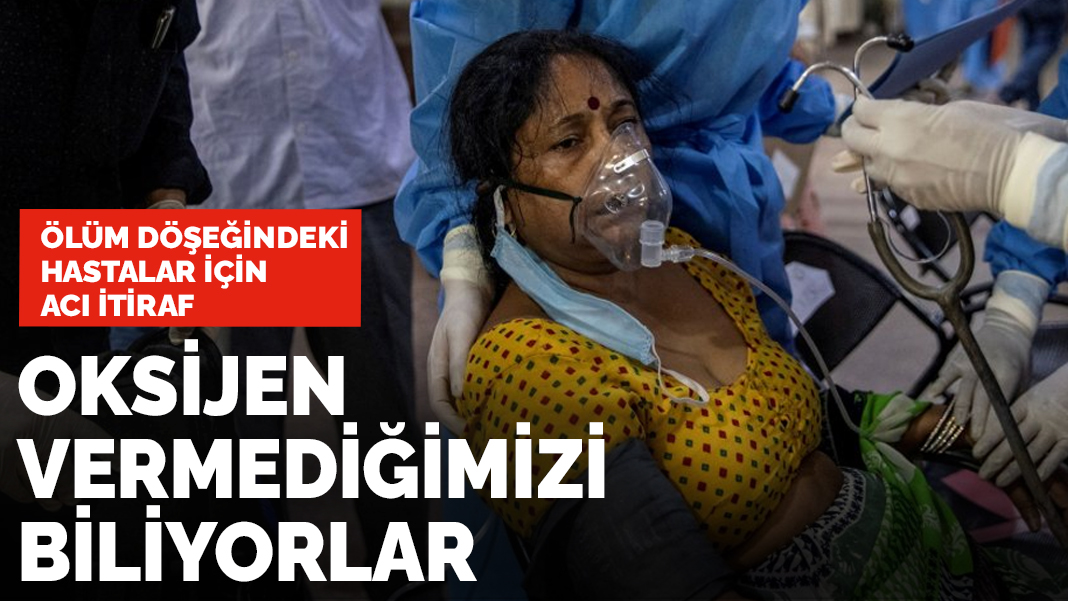 Ölüm döşeğindeki hastalarla ilgili acı itiraf: Oksijen vermediğimizi biliyorlar