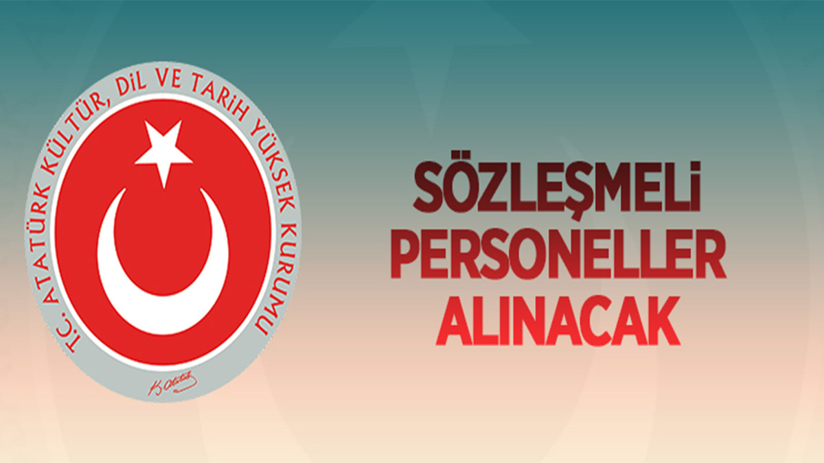 Atatürk Kültür, Dil ve Tarih Yüksek Kurumu sözleşmeli personel alacak