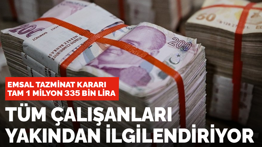 Emsal tazminat kararı: 1 milyon 335 bin lira