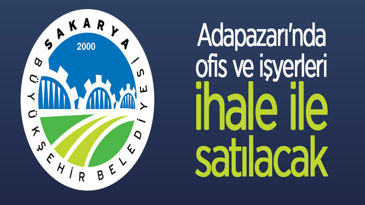 Adapazarı'nda ofis ve işyerleri ihale ile satılacak