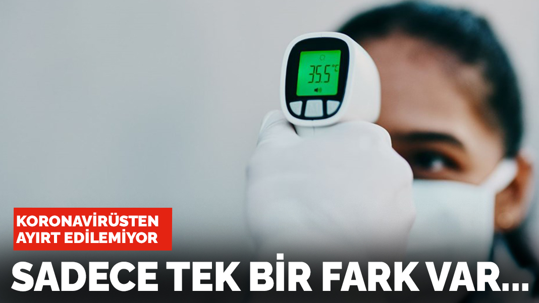 Koronadan ayırt edilemiyordu: Uzmanı tek farka dikkat çekti