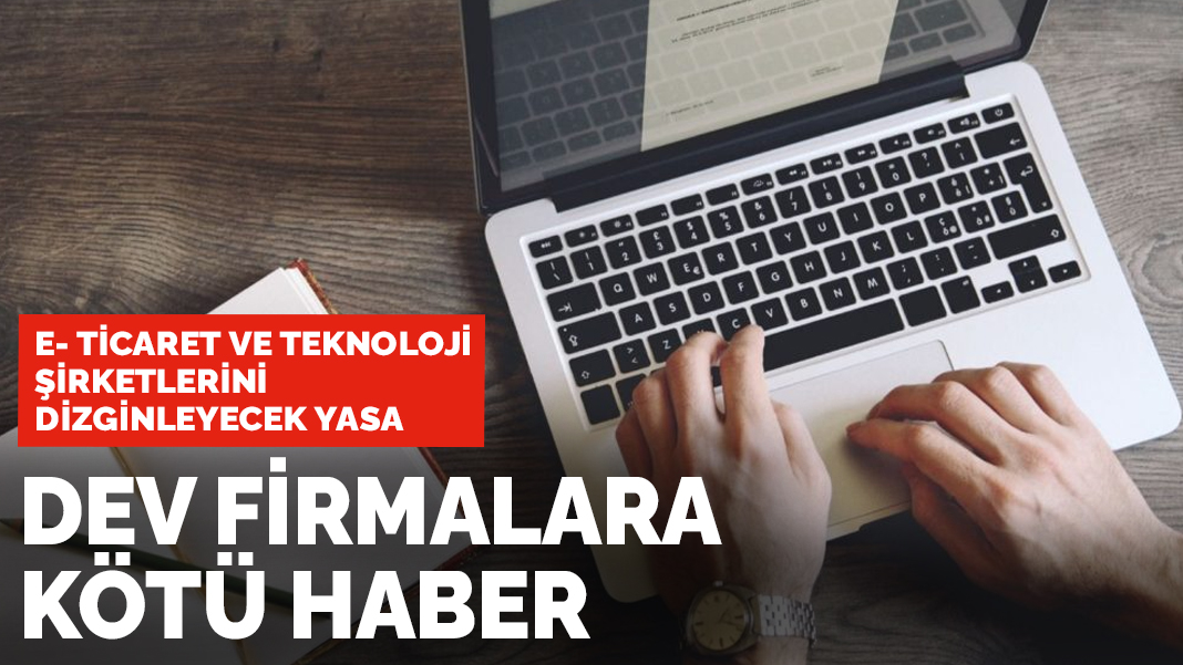 Devleri dizginleyecek yasa: e-ticaret ve teknoloji firmalarına kötü haber