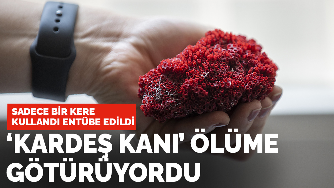 'Kardeş kanı' ölüme götürüyordu! Sadece bir kere kullandı ve...