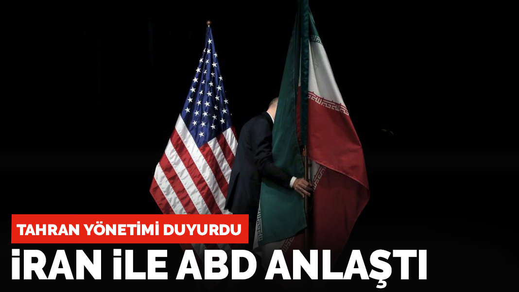 Son dakika! Tahran yönetimi duyurdu: ABD ile İran anlaştı