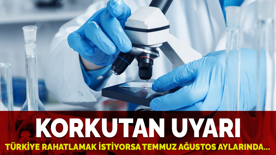 Uzman isimden Türkiye için korkutan uyarı: Temmuz ve Ağustos aylarında...