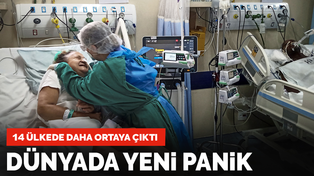 Dünyada yeni panik başladı: 14 ülkede daha ortaya çıktı
