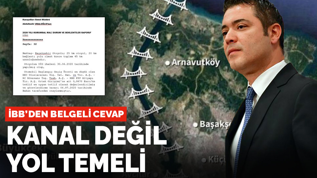 İBB'den belgeli cevap: Kanal değil yol temeli