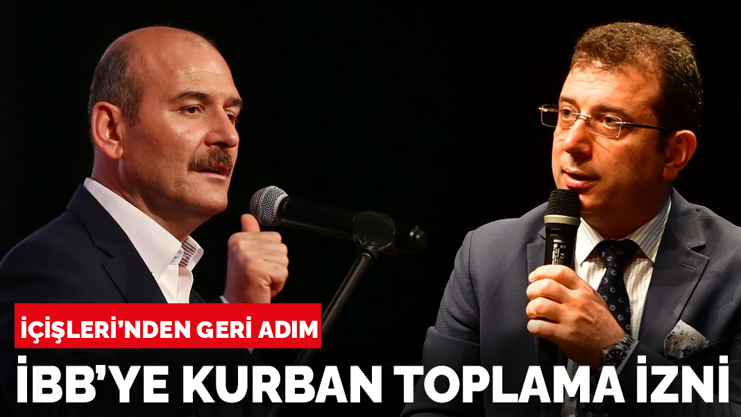 İçişleri Bakanlığı'ndan geri adım:  İBB'nin Kurban Bayramı bağışı toplamasına izin verildi